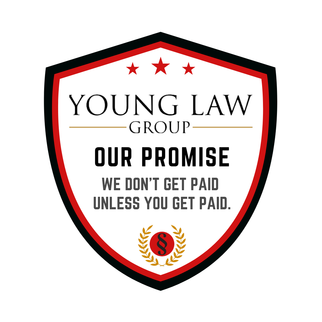 Young Law Group. Our Promise: we don't get paid unless you get paid.